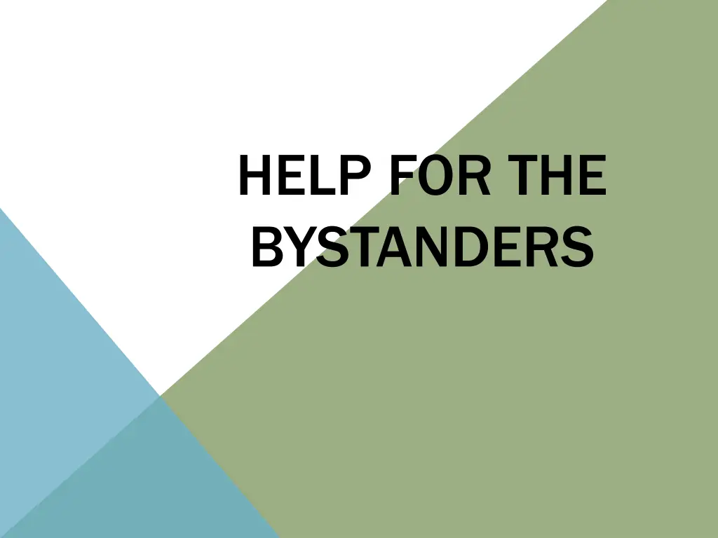 help for the bystanders