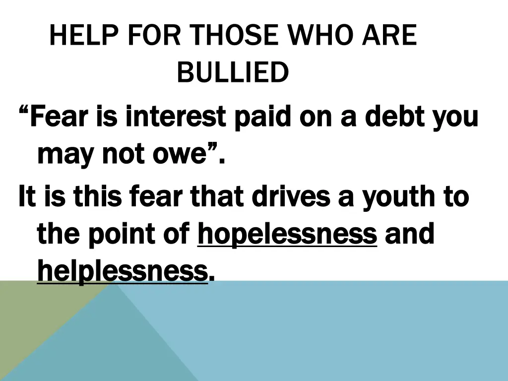 help for those who are bullied fear is interest