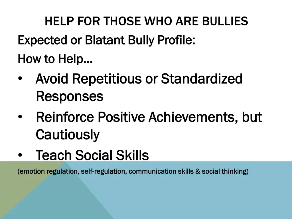 help for those who are bullies expected