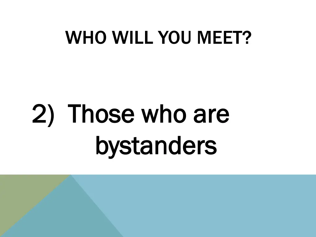 who will you meet