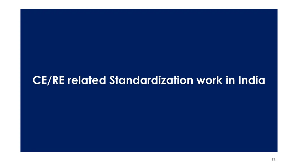 ce re related standardization work in india