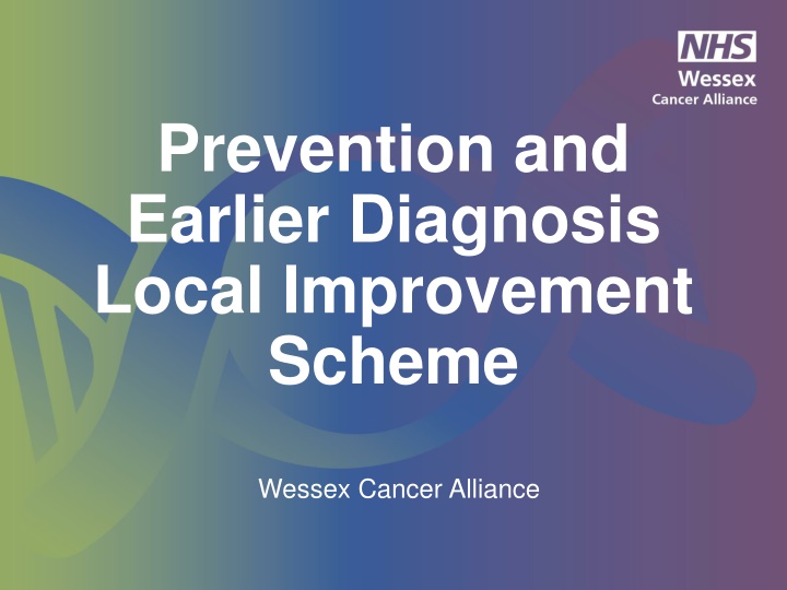 prevention and earlier diagnosis local