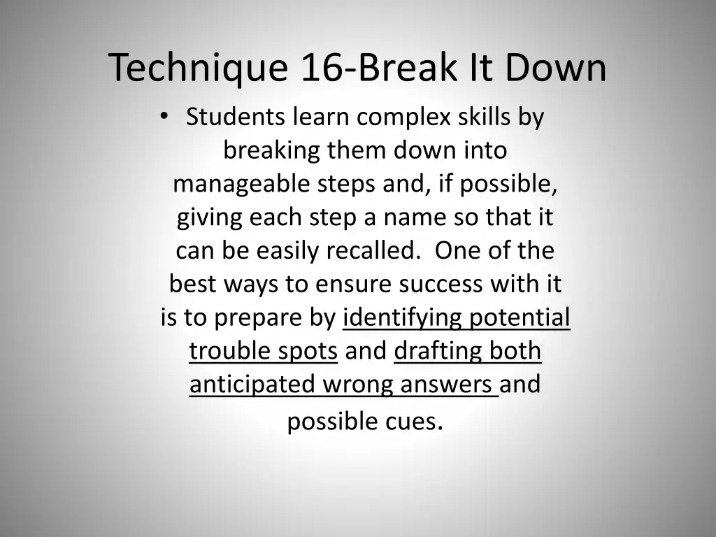 technique 16 break it down students learn complex