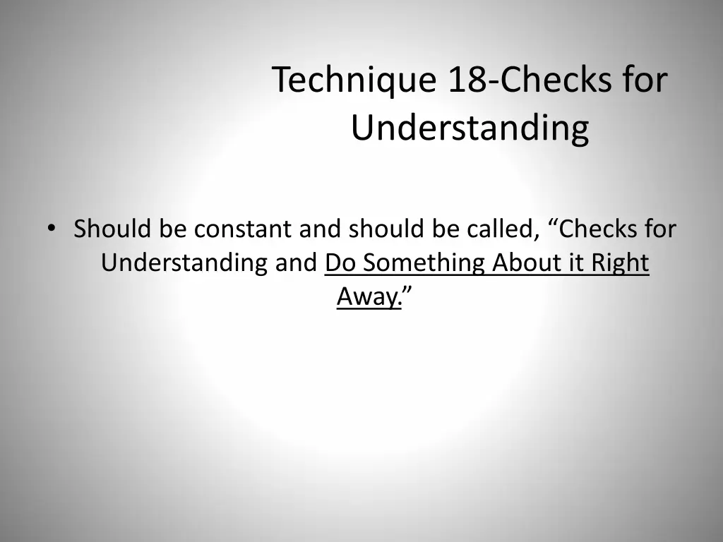 technique 18 checks for understanding