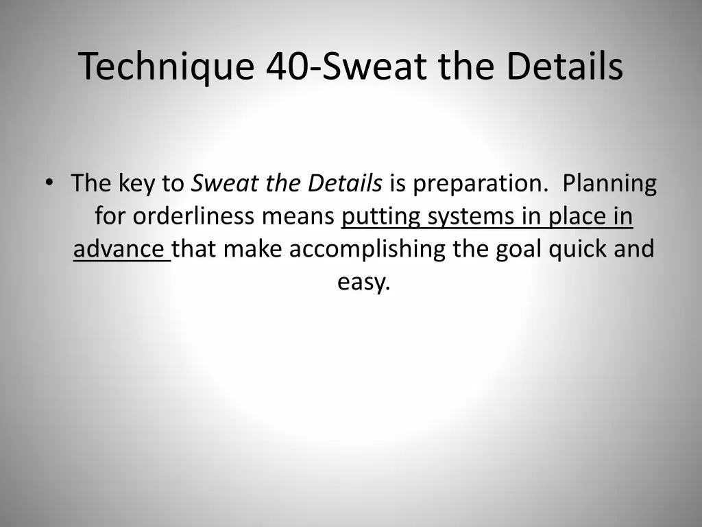 technique 40 sweat the details