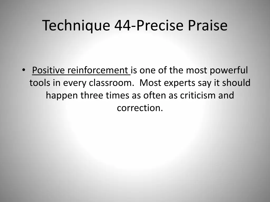 technique 44 precise praise