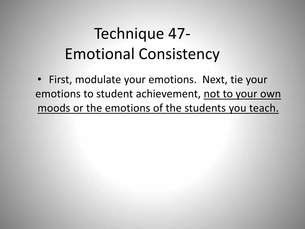 technique 47 emotional consistency