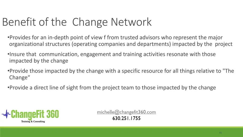 benefit of the change network