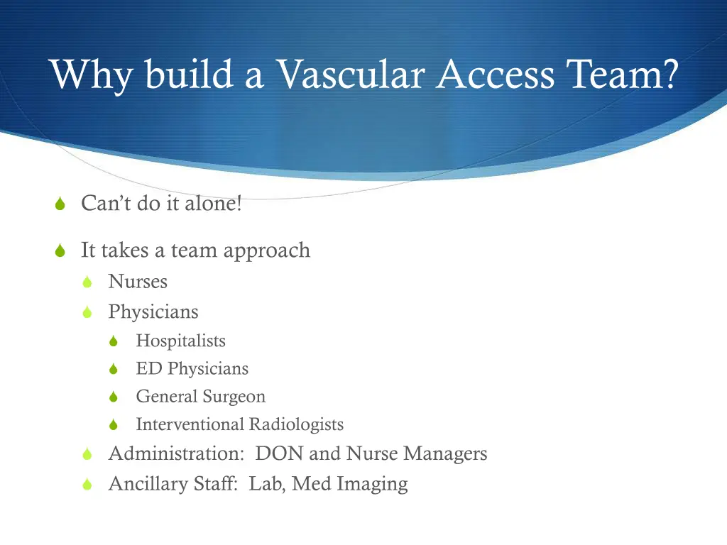 why build a vascular access team