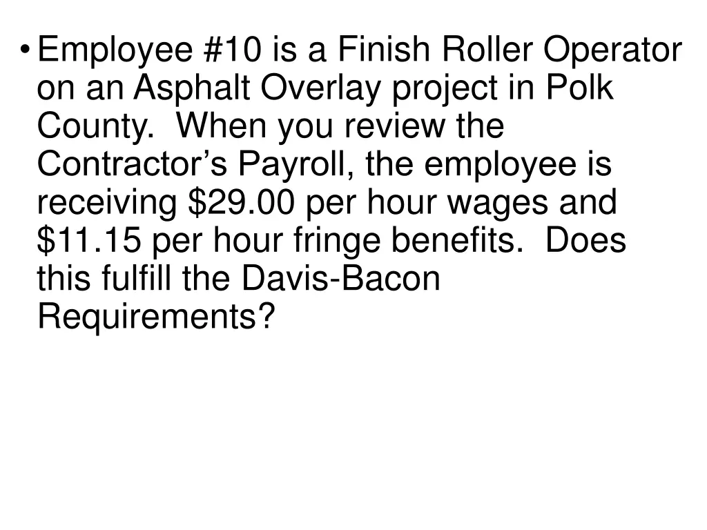 employee 10 is a finish roller operator