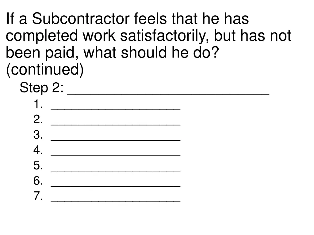 if a subcontractor feels that he has completed 1