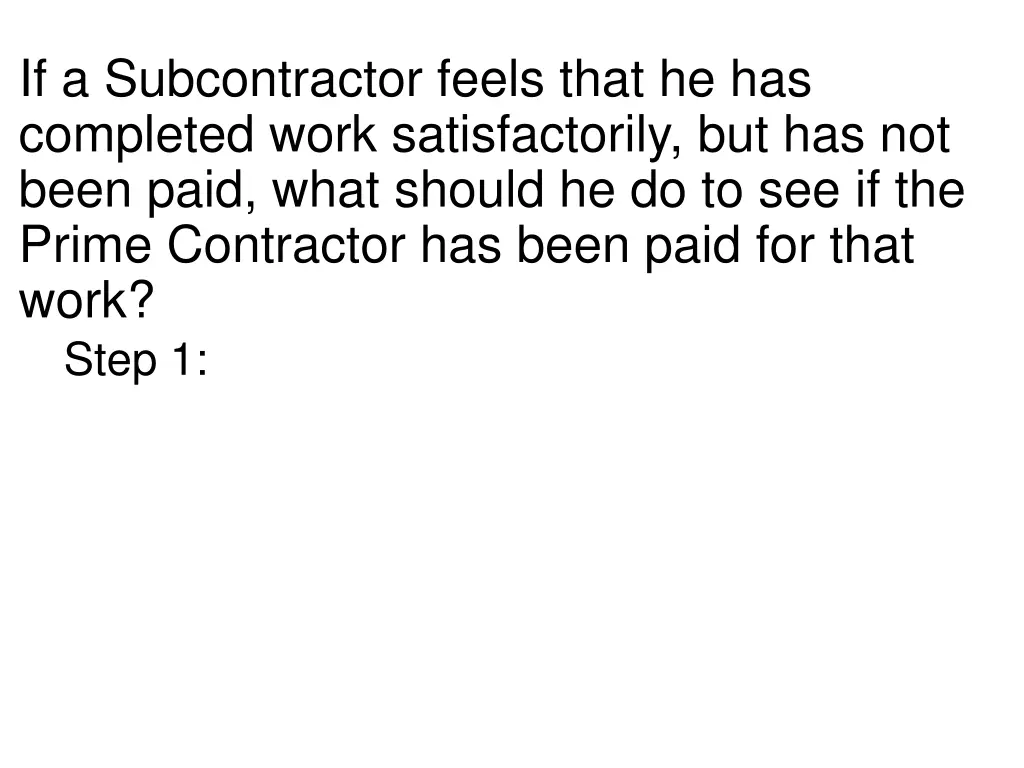 if a subcontractor feels that he has completed