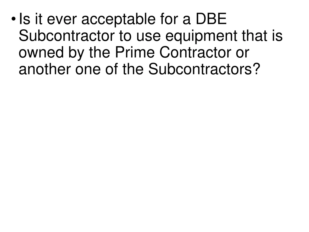 is it ever acceptable for a dbe subcontractor