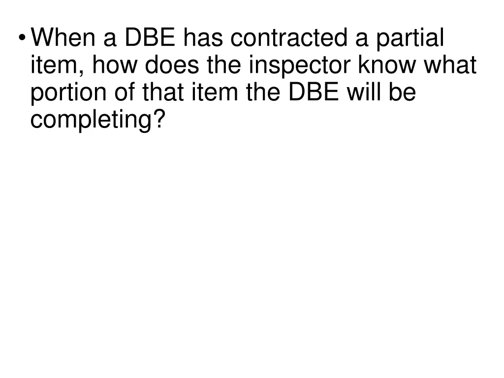 when a dbe has contracted a partial item how does