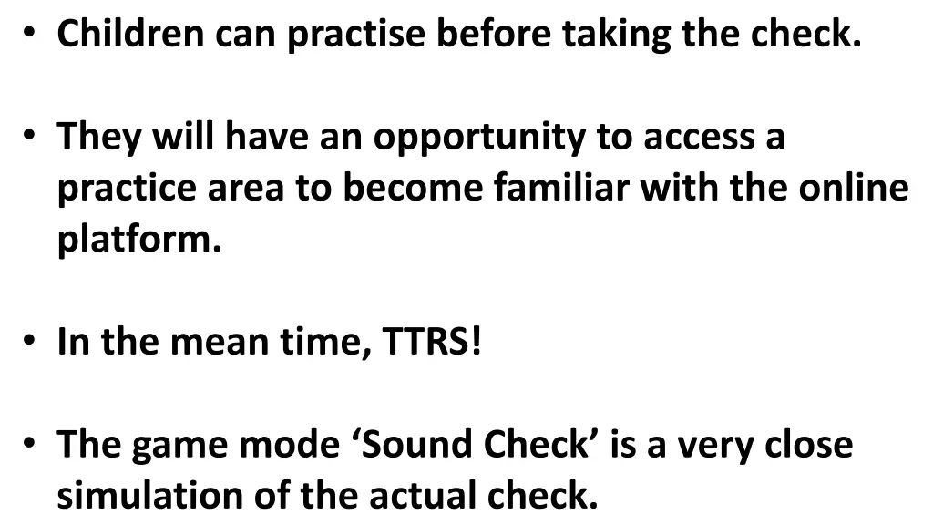 children can practise before taking the check