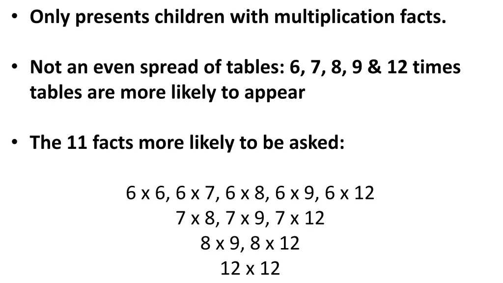 only presents children with multiplication facts