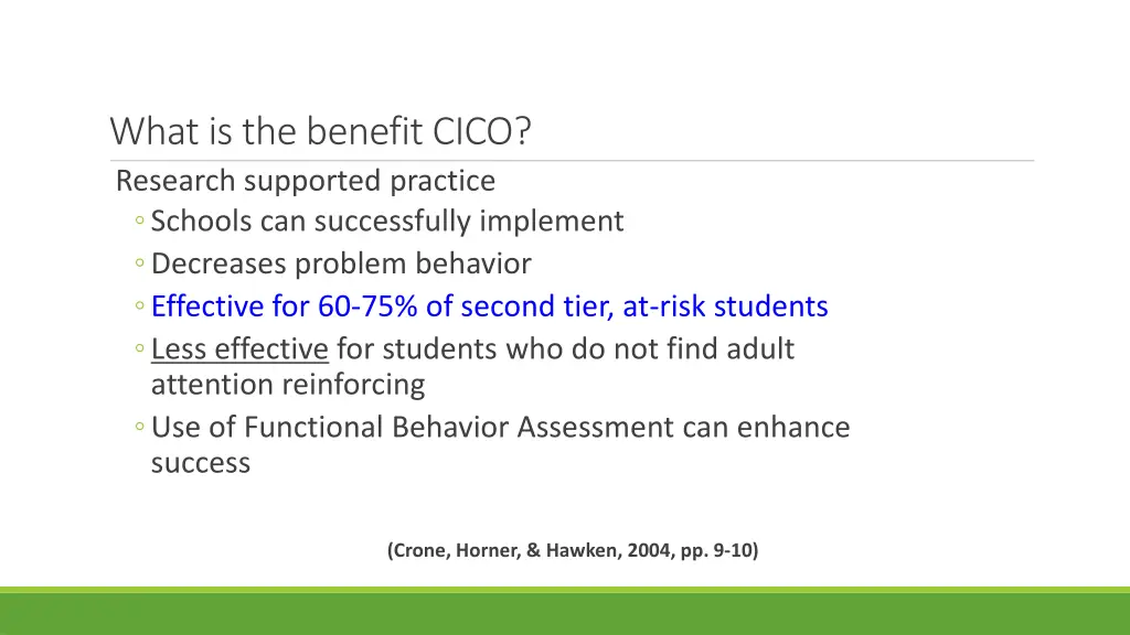 what is the benefit cico research supported