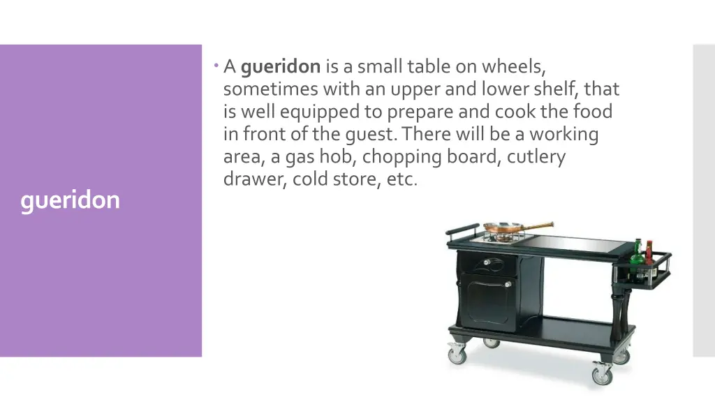 a gueridon is a small table on wheels sometimes