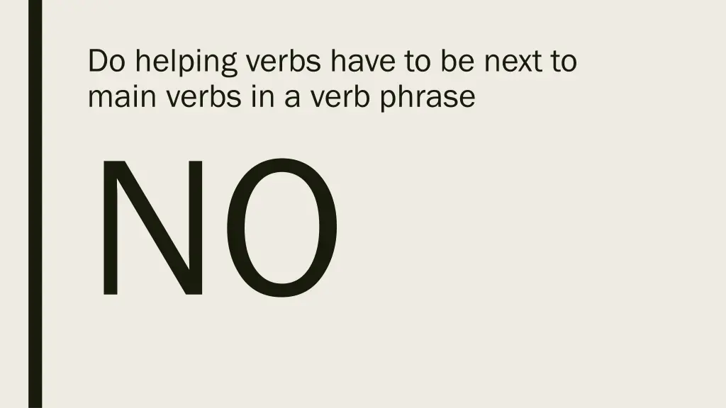 do helping verbs have to be next to main verbs