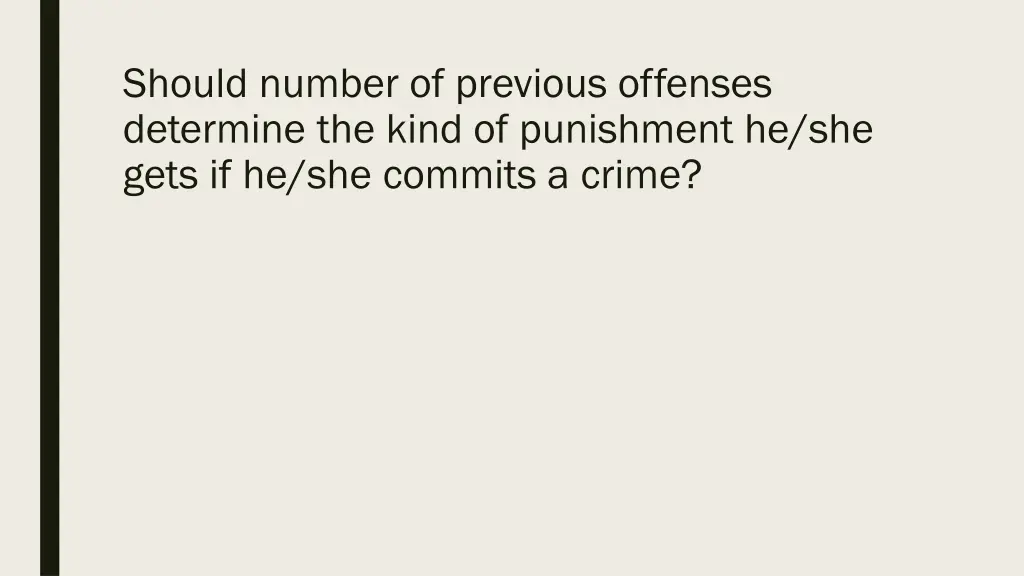 should number of previous offenses determine