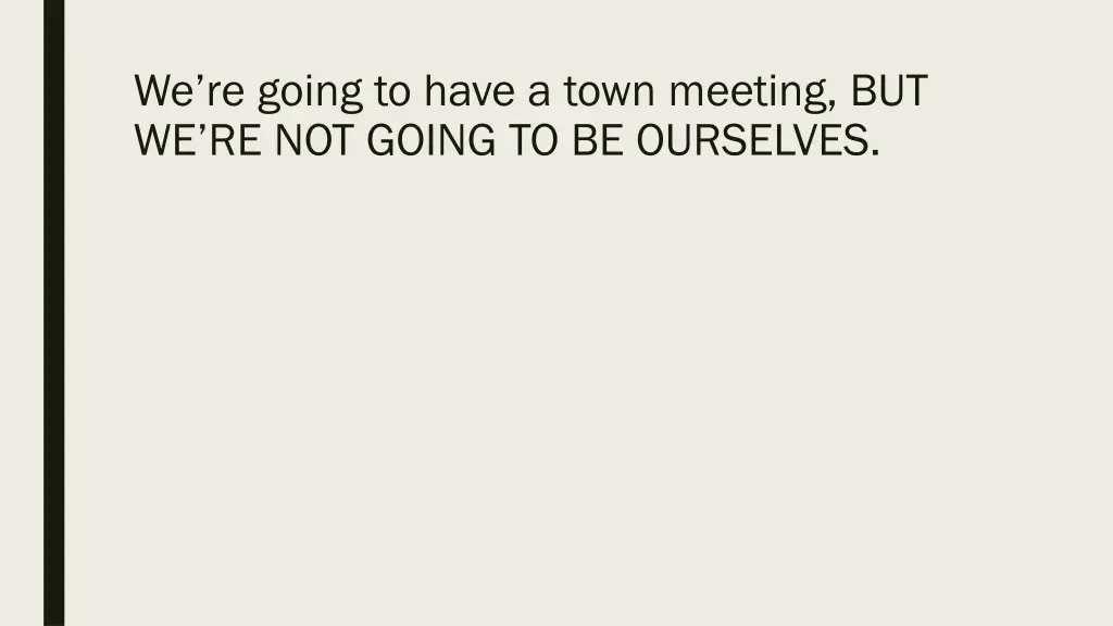 we re going to have a town meeting 1