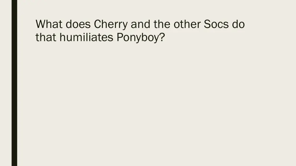 what does cherry and the other socs do that