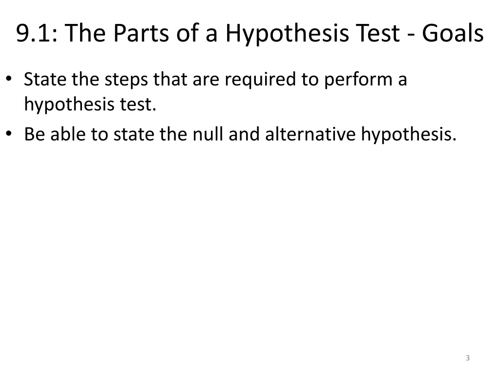 9 1 the parts of a hypothesis test goals