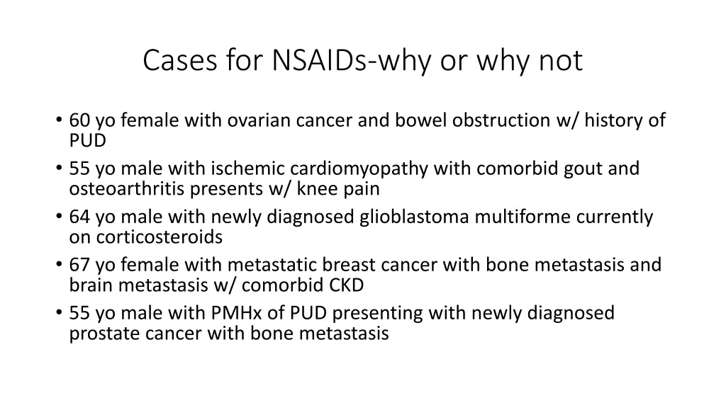 cases for nsaids why or why not