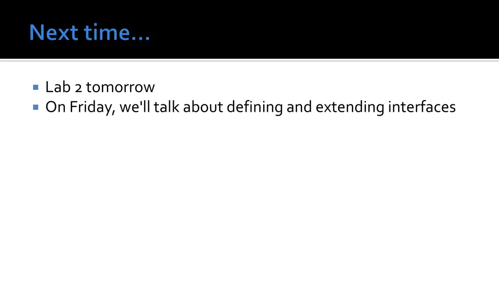 lab 2 tomorrow on friday we ll talk about