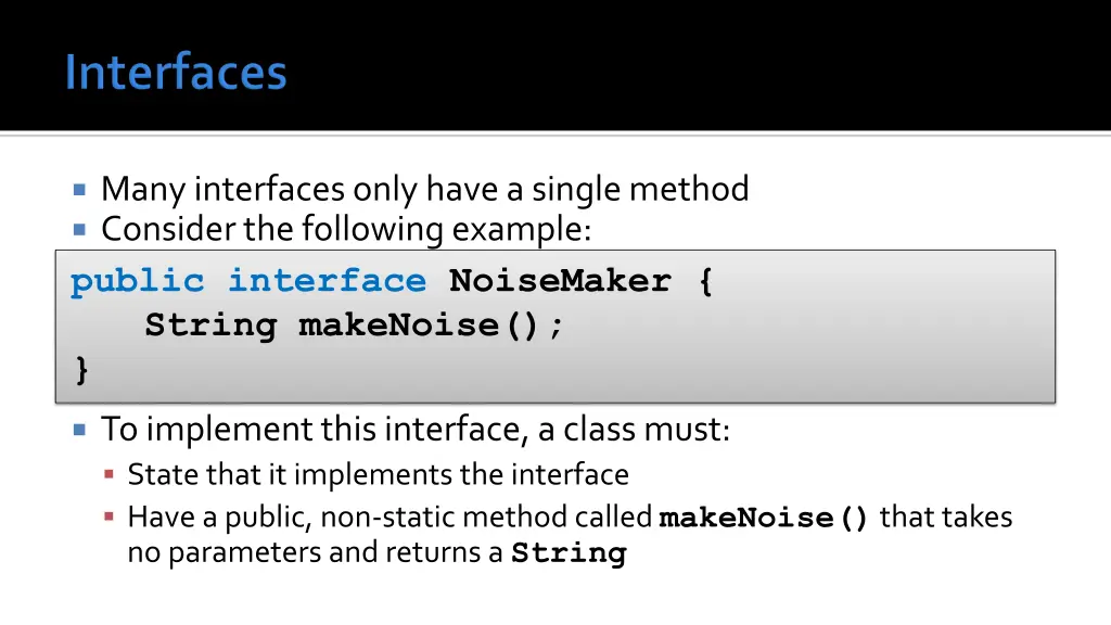 many interfaces only have a single method