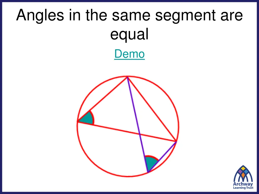 angles in the same segment are equal demo