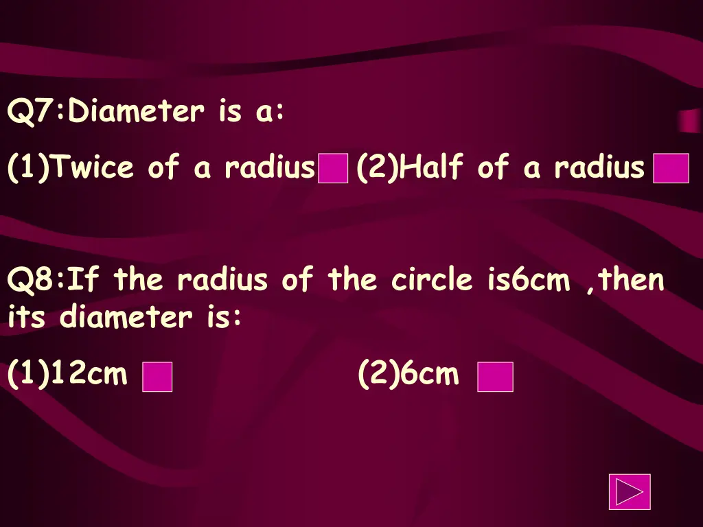 q7 diameter is a 1 twice of a radius 2 half