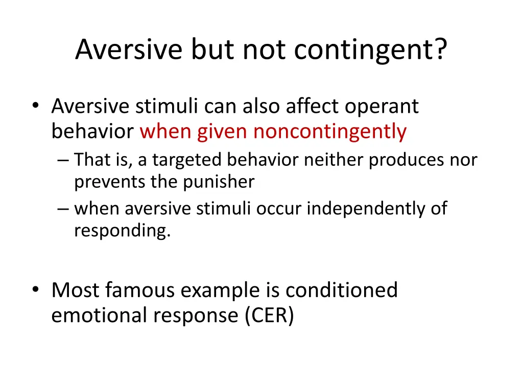 aversive but not contingent