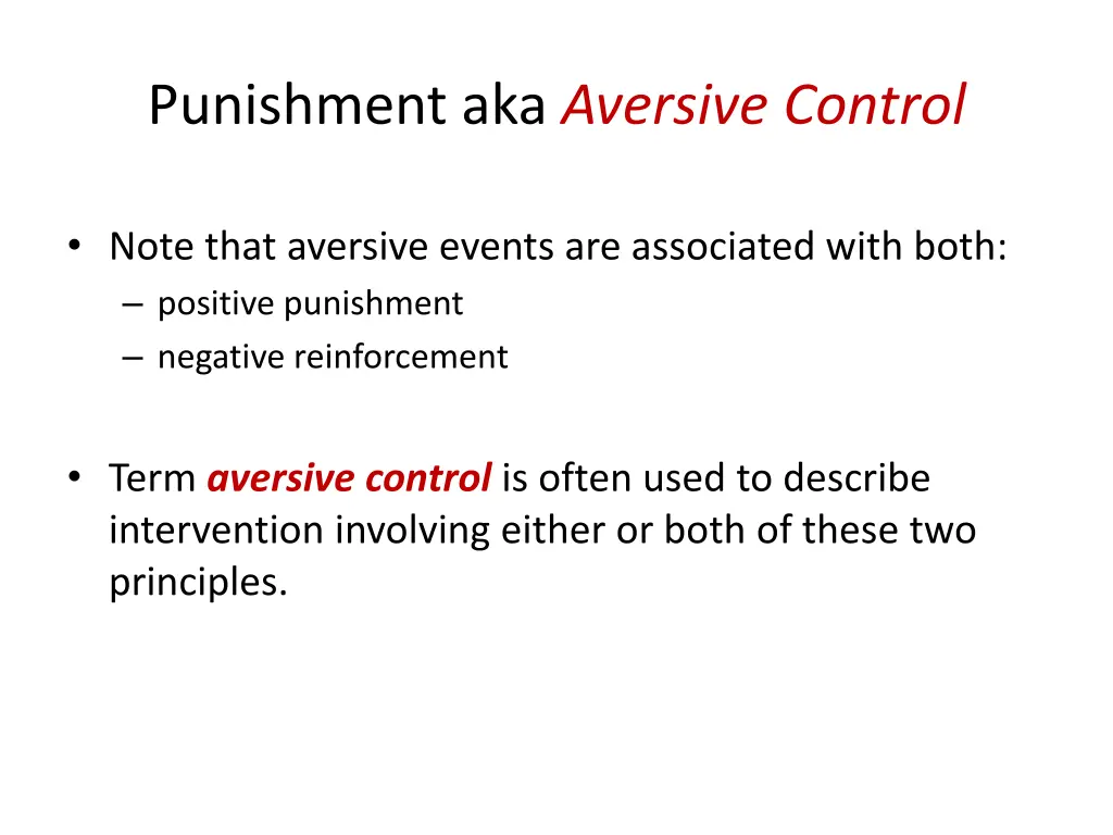 punishment aka aversive control