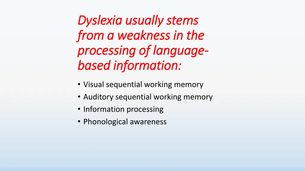 dyslexia usually stems dyslexia usually stems