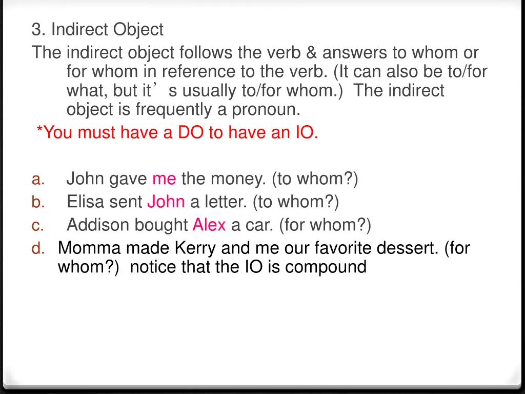 3 indirect object the indirect object follows