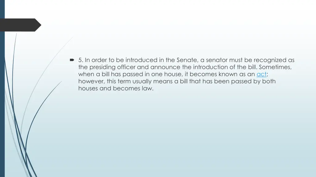 5 in order to be introduced in the senate 1