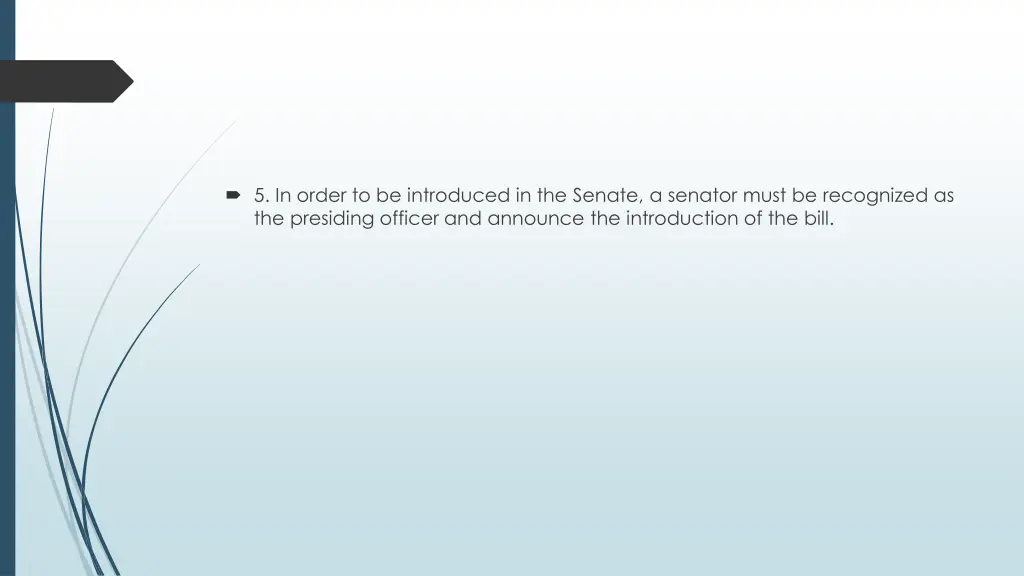 5 in order to be introduced in the senate