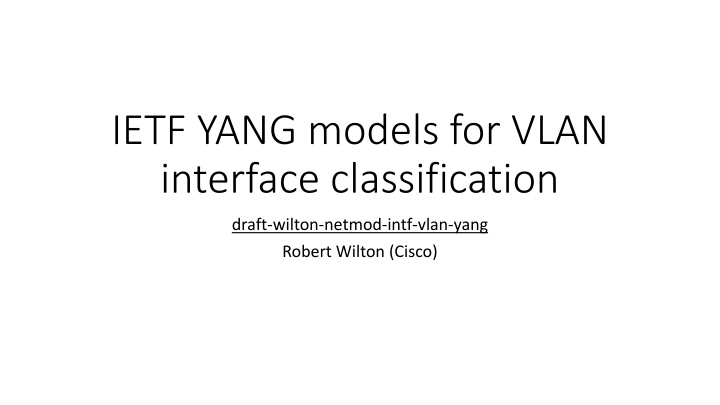 ietf yang models for vlan interface classification