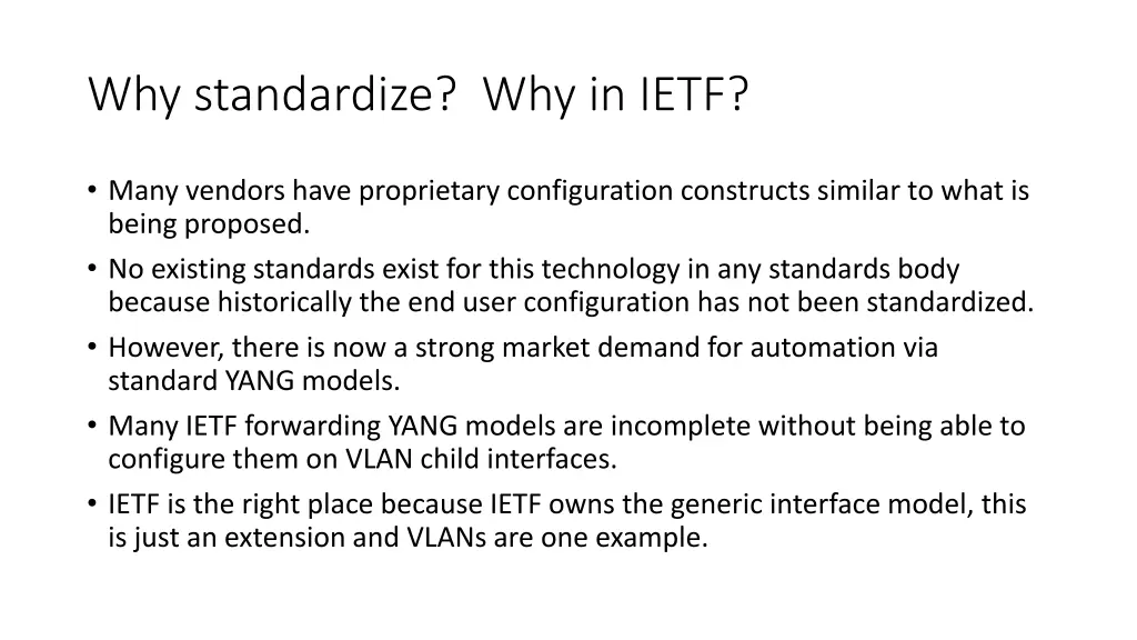 why standardize why in ietf