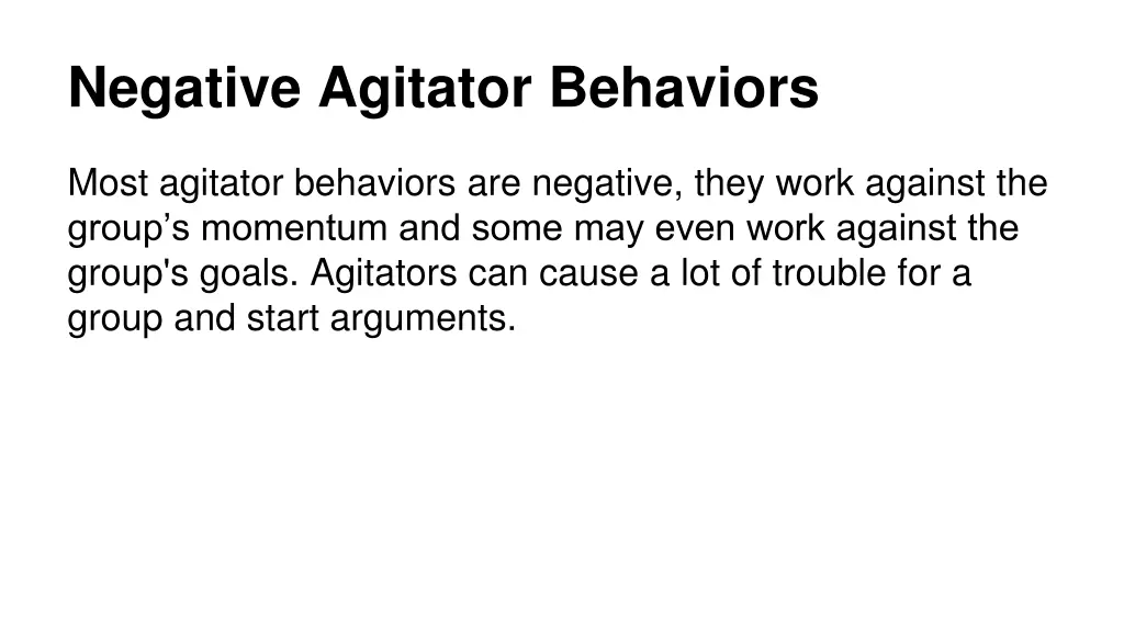 negative agitator behaviors