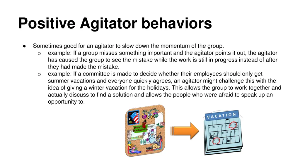 positive agitator behaviors