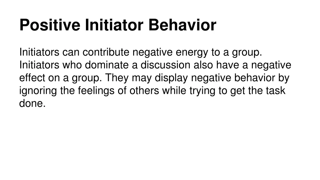 positive initiator behavior