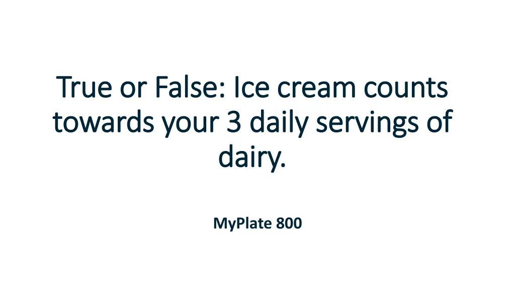 true or false ice cream counts true or false