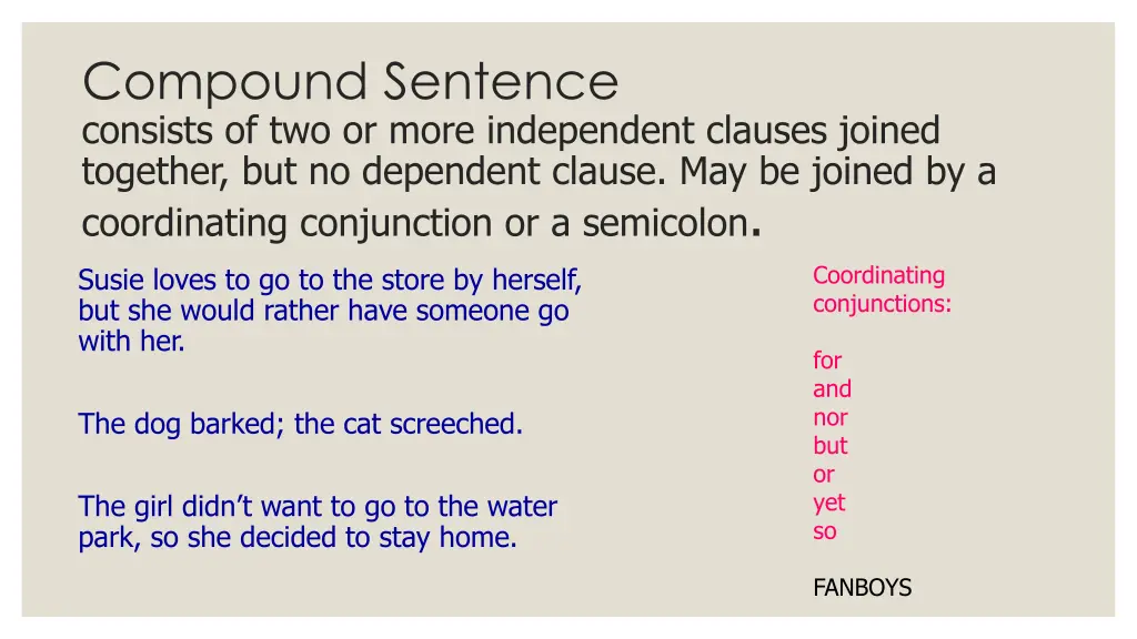 compound sentence consists of two or more