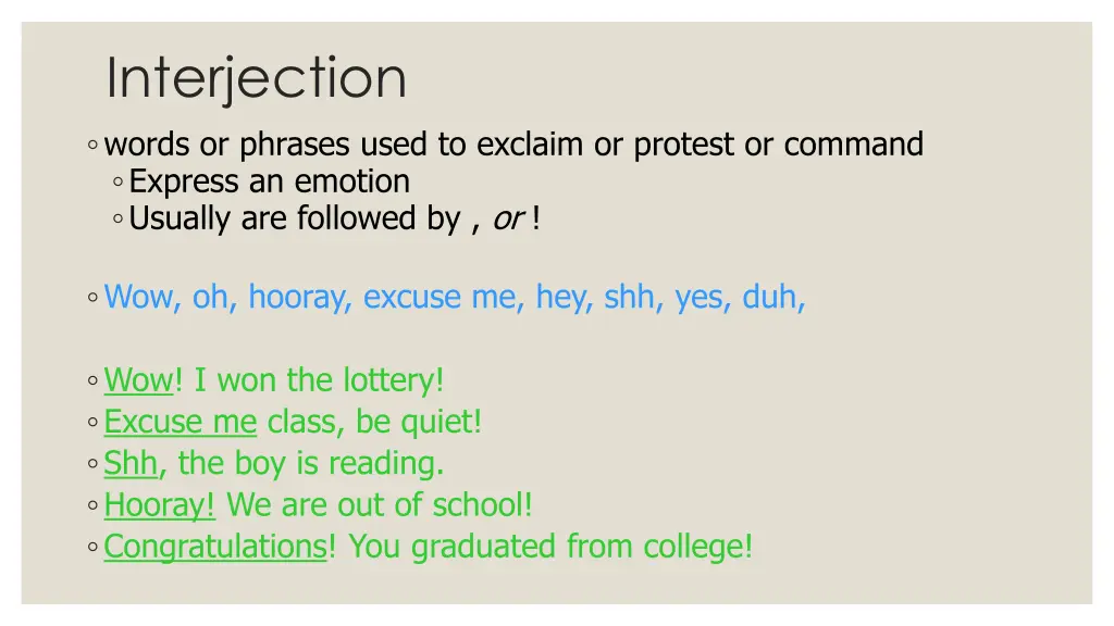 interjection words or phrases used to exclaim