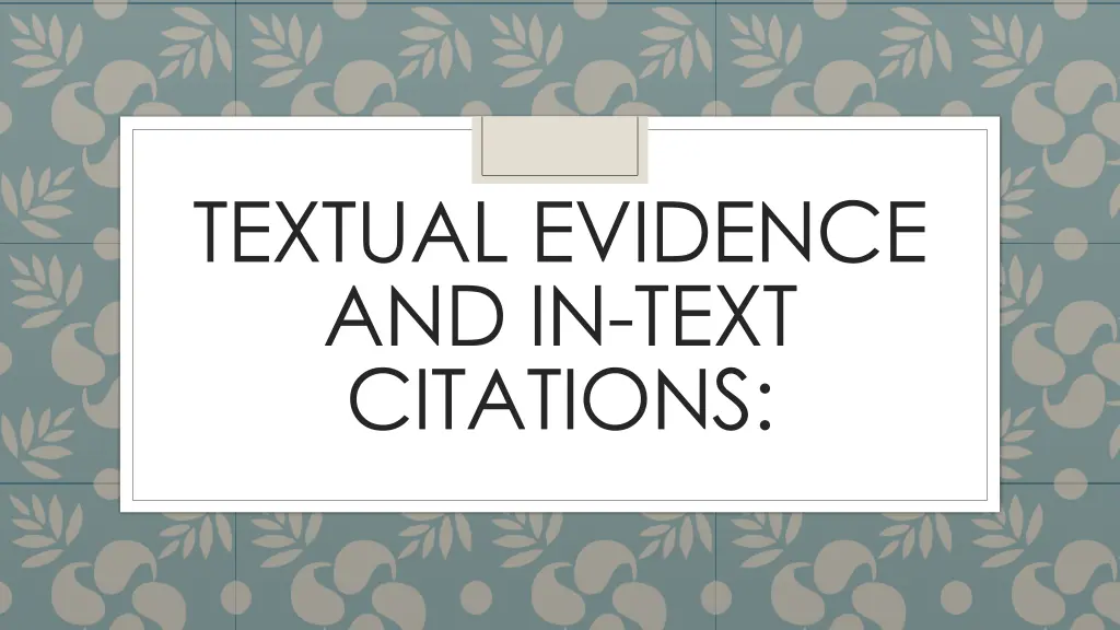 textual evidence and in text citations