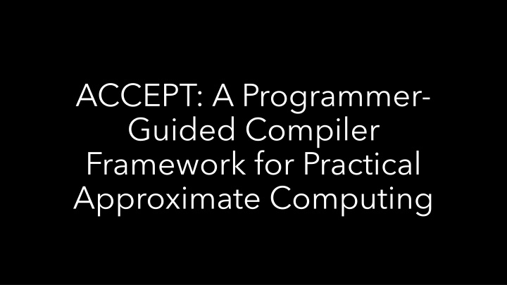 accept a programmer guided compiler framework