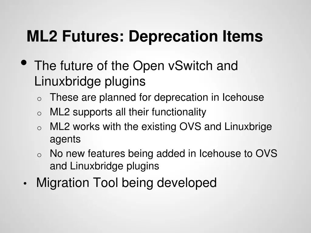 ml2 futures deprecation items the future