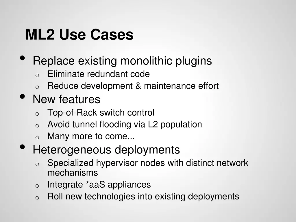 ml2 use cases replace existing monolithic plugins